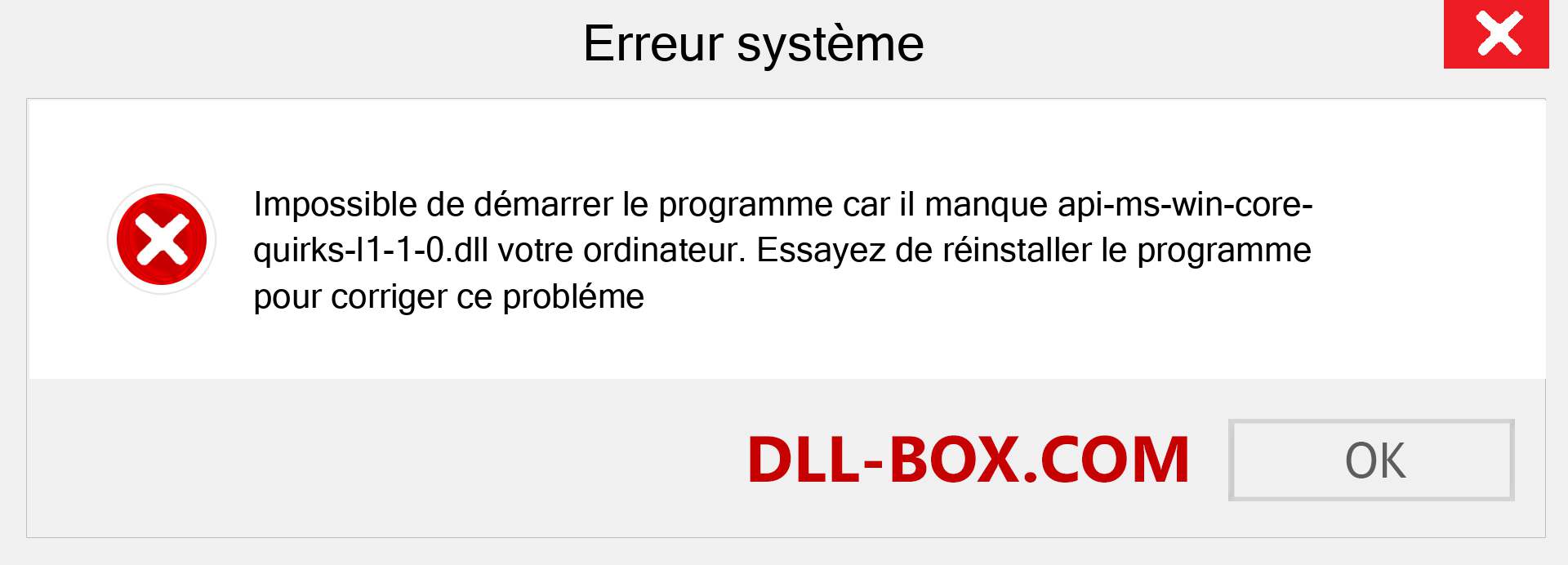 Le fichier api-ms-win-core-quirks-l1-1-0.dll est manquant ?. Télécharger pour Windows 7, 8, 10 - Correction de l'erreur manquante api-ms-win-core-quirks-l1-1-0 dll sur Windows, photos, images